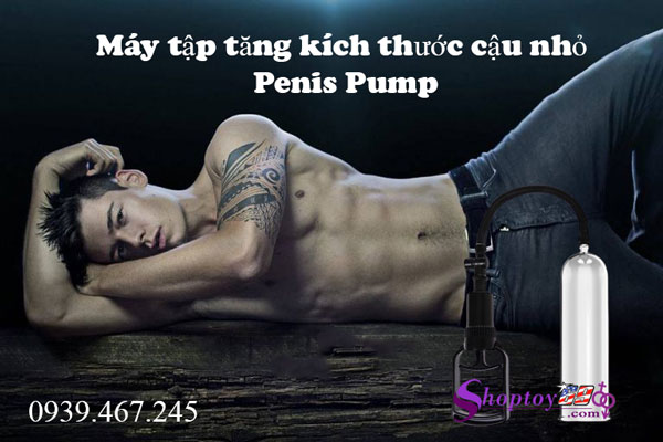 Máy tập tăng kích thước dương vật Penis Pump